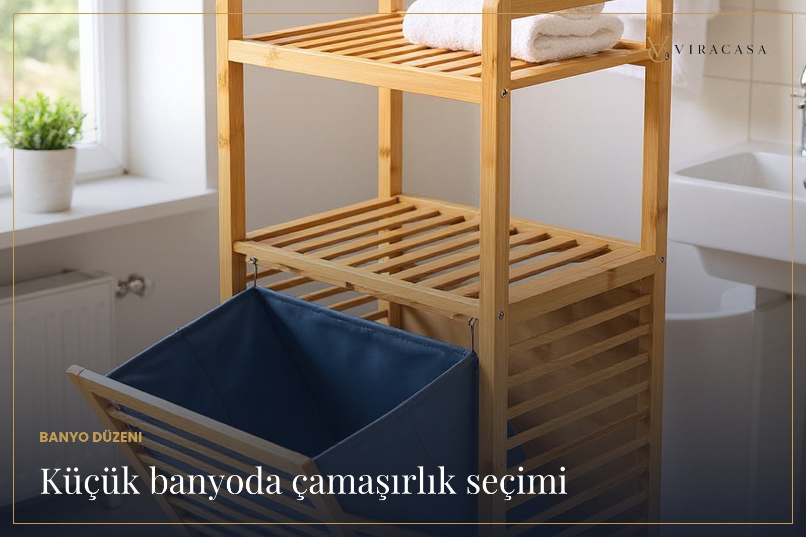 Küçük Banyoda Düzen: Çamaşırlık Seçerken Bakılacak 5 Şey