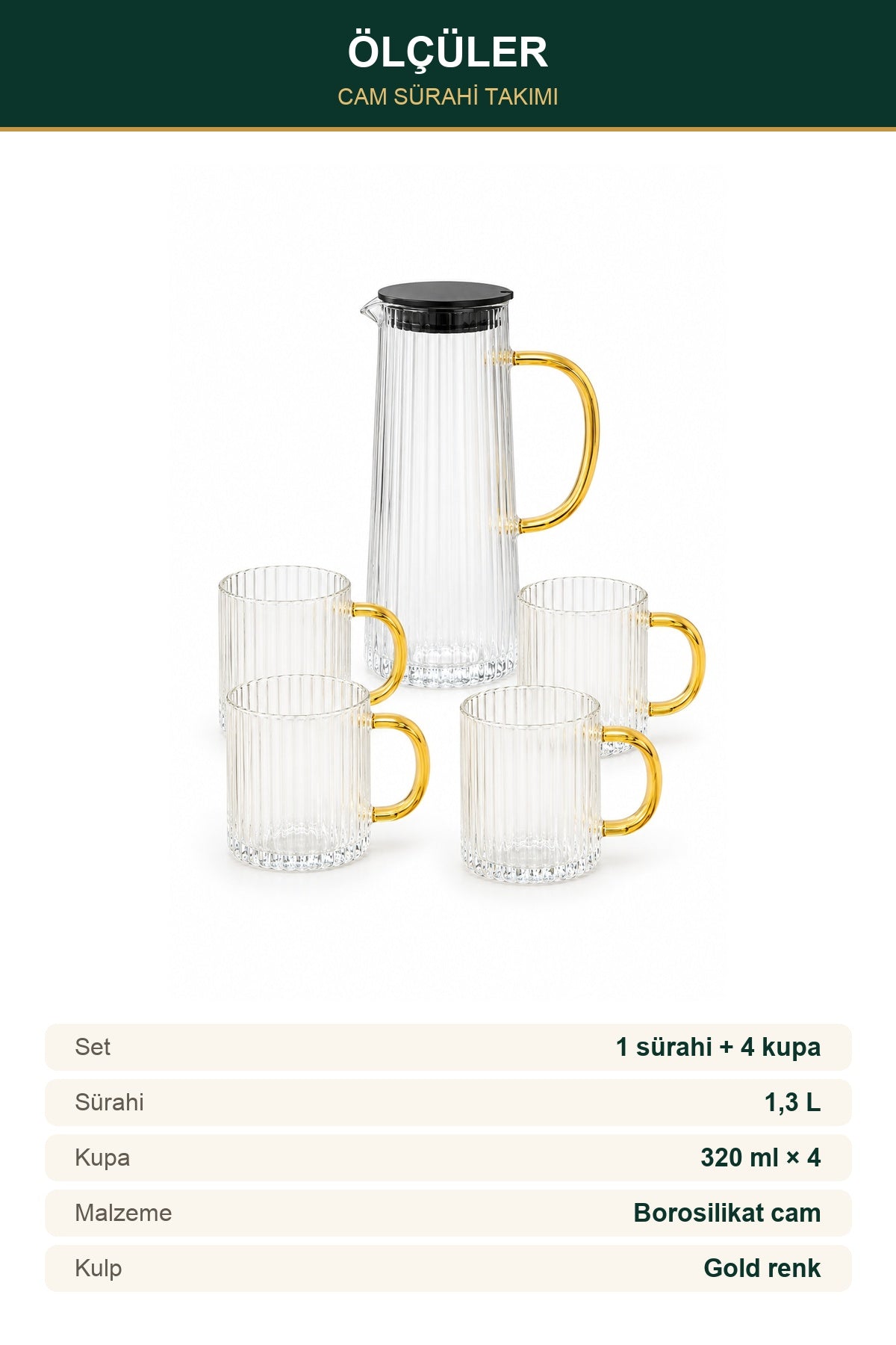 Borosilikat Cam Sürahi Takımı 5 Parça 1,3 L Sürahi + 4 Kupa 320 ml Gol