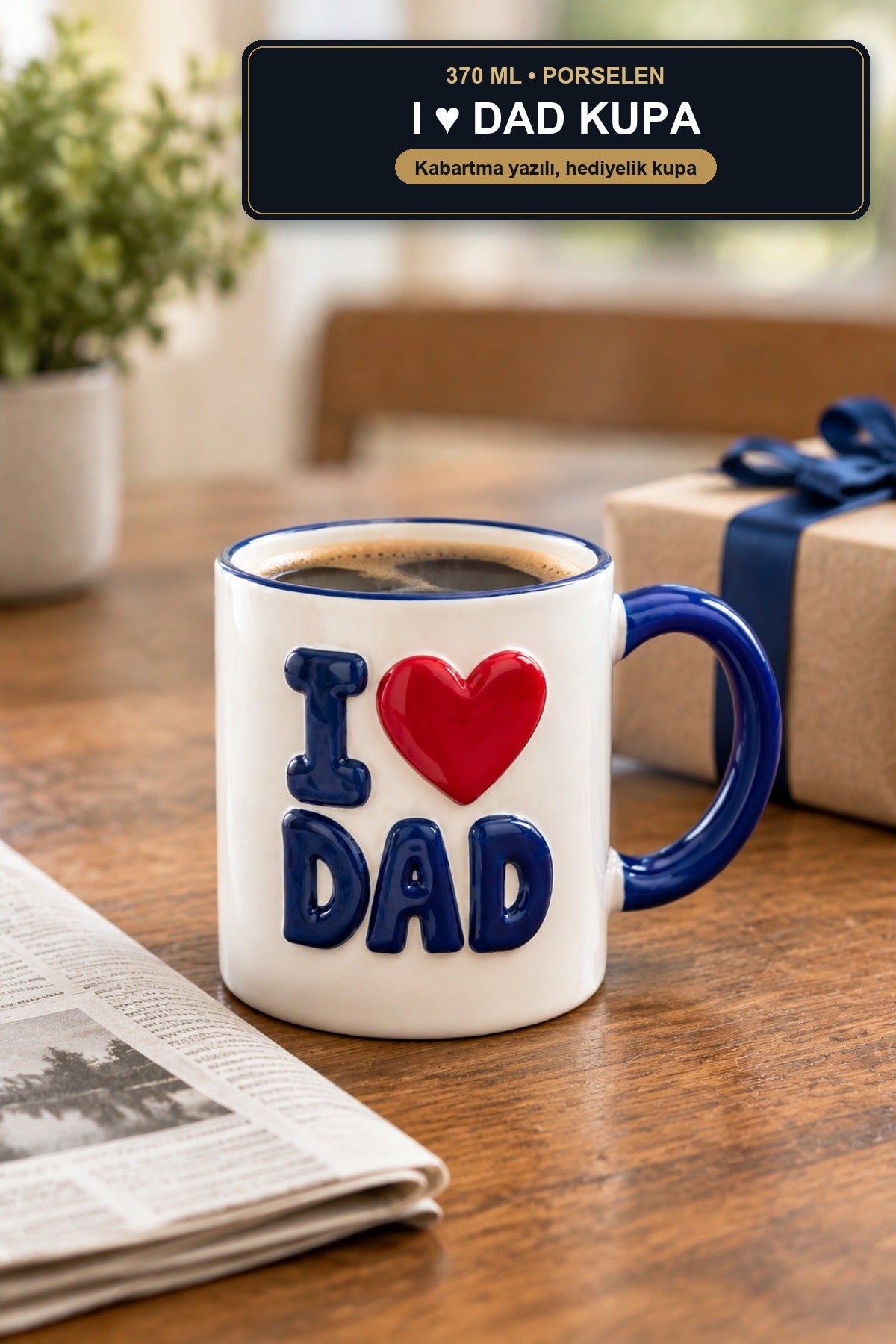 I Love Dad Yazılı Porselen Kupa 370 ml Kabartma Yazılı Çay Kahve Kupas